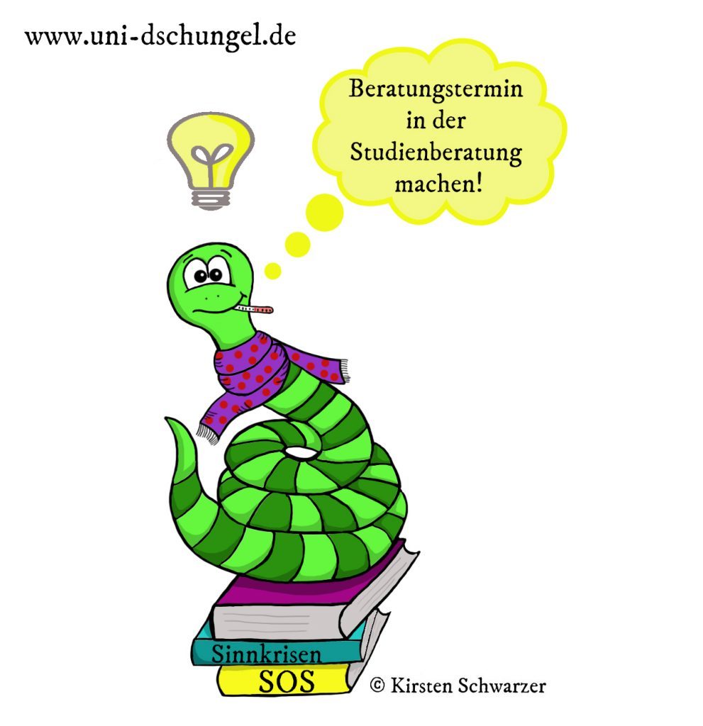 Eine gezeichnete Szene aus dem Uni-Dschungel. Die grün geringelte Uni-Dschungel-Schlange sitzt eingekringelt auf drei Büchern, die gelb, türkis und violett sind. Auf zwei Buchrücken ist der Titel sichtbar: Sinnkrise und SOS. Die Schlange trägt einen lilafarbenen Schal mit roten Punkten und ein Fieberthermometer im Mund. Über ihrem Kopf sieht man eine Glühbirne und eine Gedankenblase mit folgendem Inhalt: Beratungstermin in der Studienberatung machen!